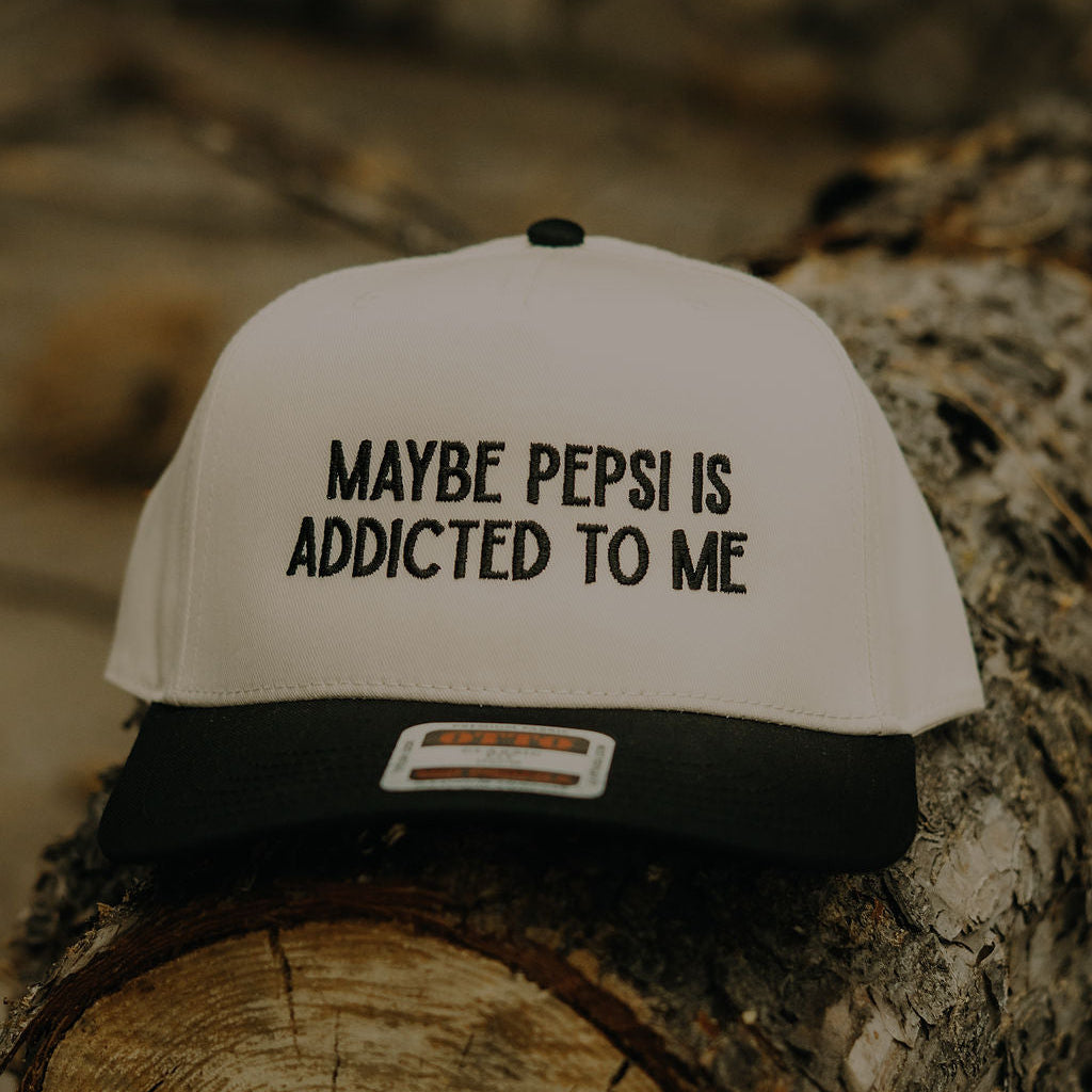 MAYBE PEPSI IS ADDICTED TO ME